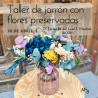 TALLER CENTRO CON FLOR PRESERVADA - 26 de abril