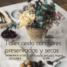 TALLER DE CESTO CON FLORES PRESERVADAS Y SECAS